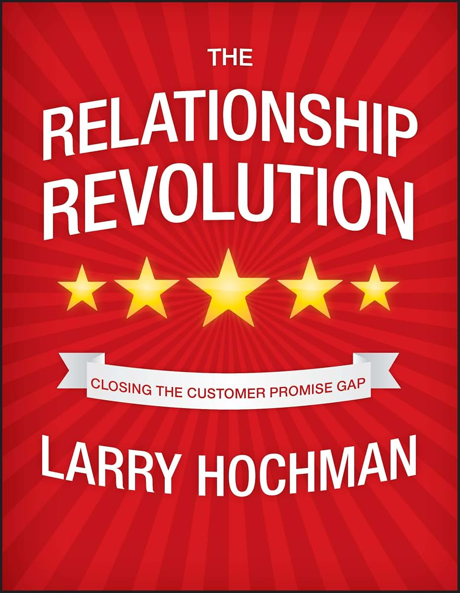 The Relationship Revolution: Closing the Customer Promise Gap