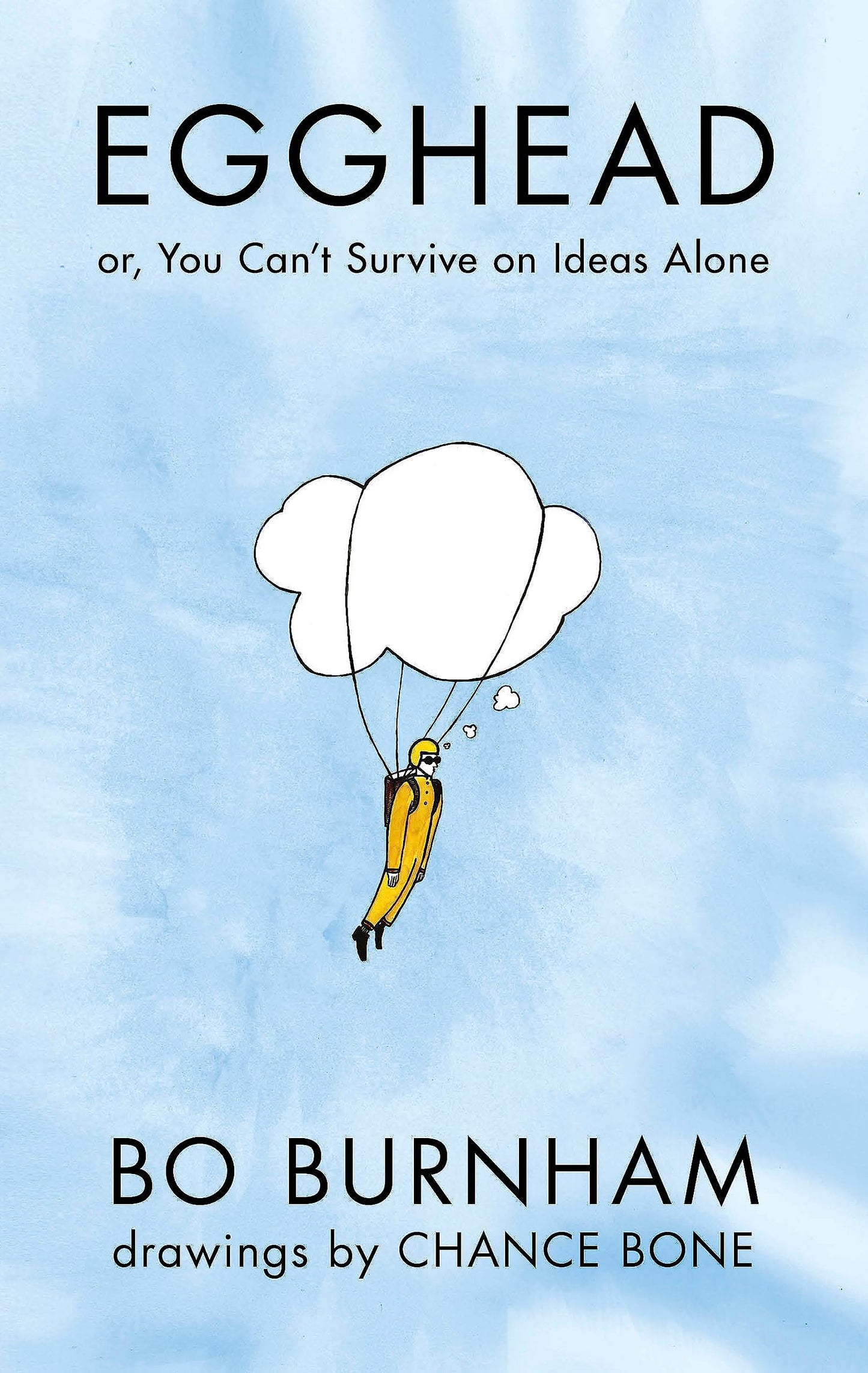 Egghead Or You Cant Survive On Ideas