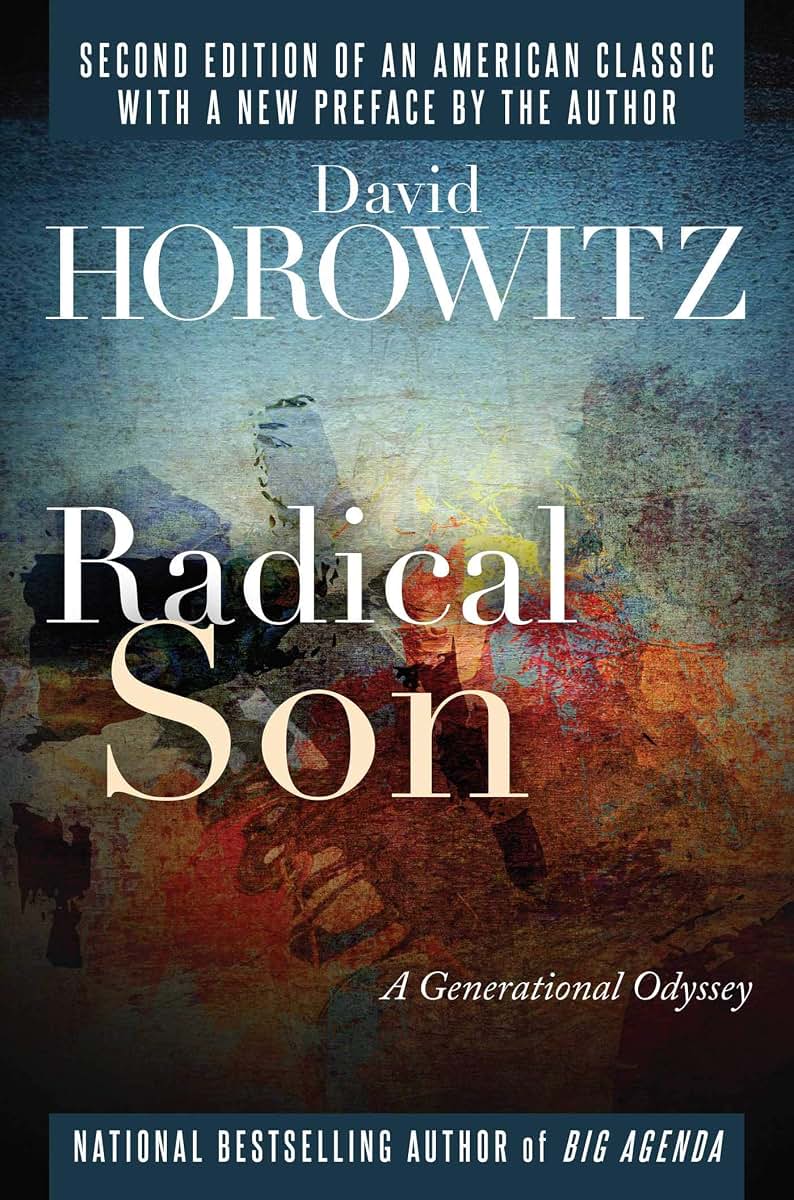 Radical Son: A Generational Odyssey by Horowitz, David