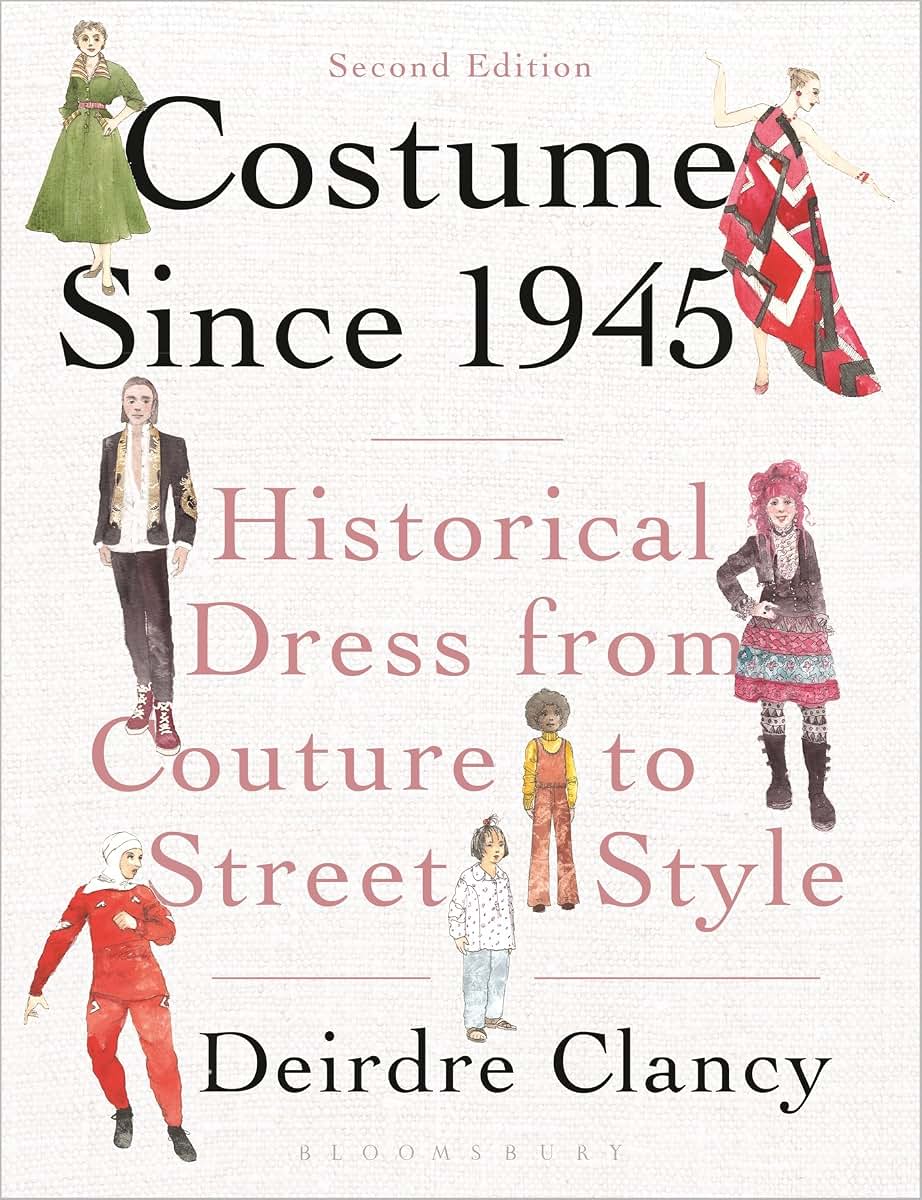 Costume Since 1945: Historical Dress from Couture to Street Style