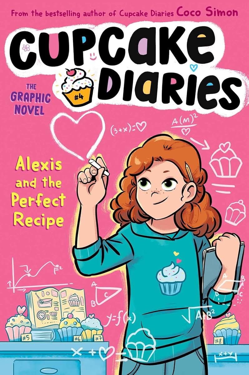 Alexis and the Perfect Recipe The Graphic Novel (Cupcake Diaries: The Graphic Novel)