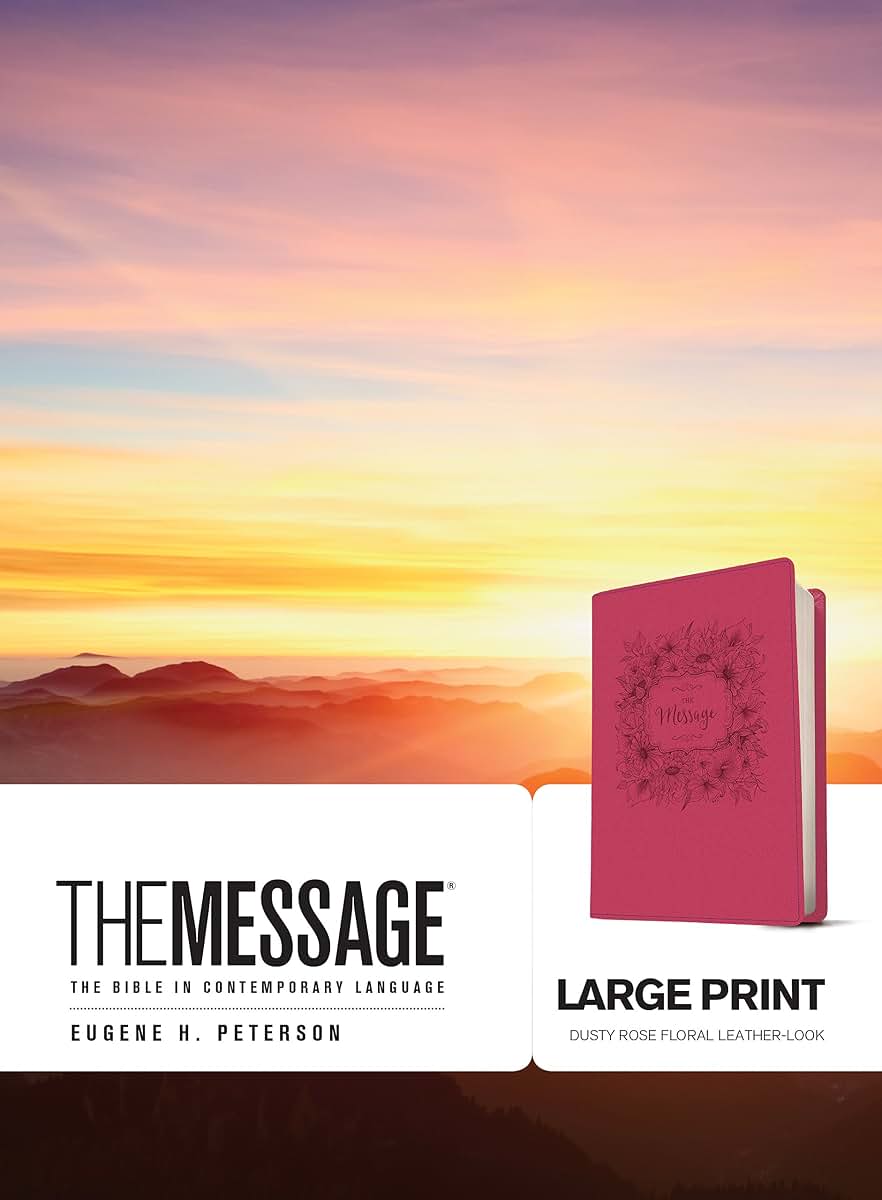 The Message Large Print (Leather-Look, Dusty Rose Floral): The Bible in Contemporary Language