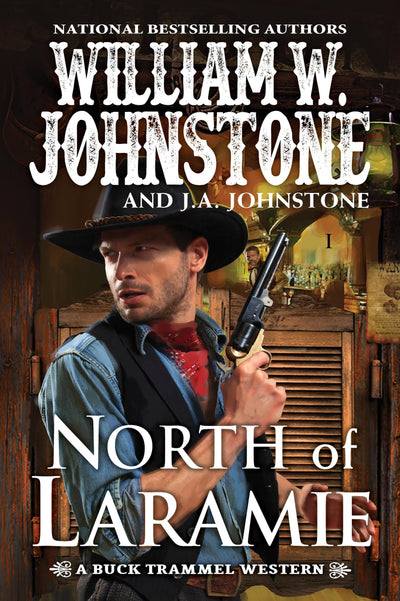 North of Laramie (The Buck Trammel Western)