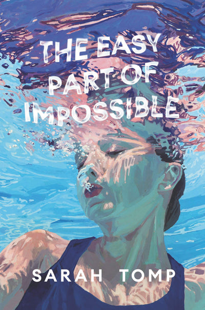The Easy Part of Impossible by Tomp, Sarah