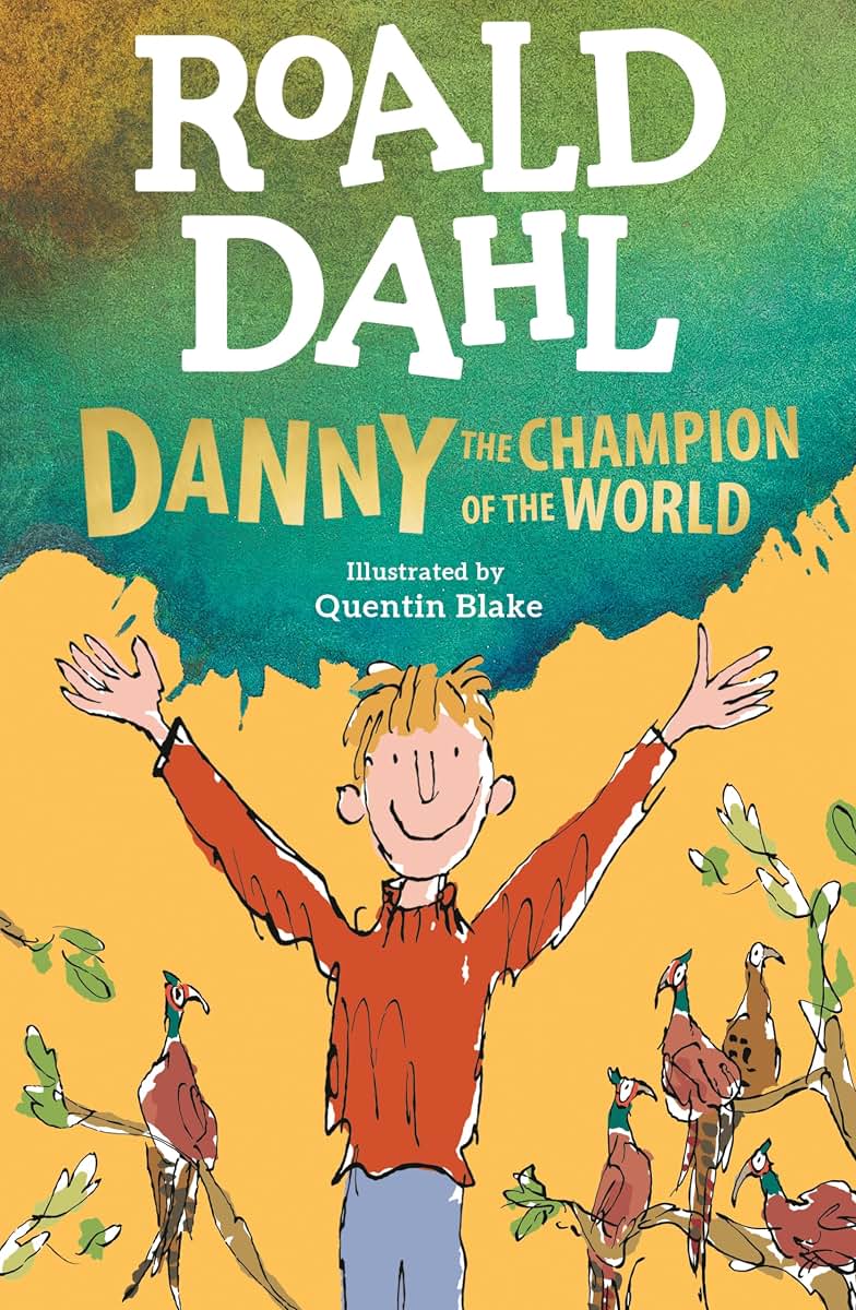 Danny the Champion of the World by Dahl, Roald