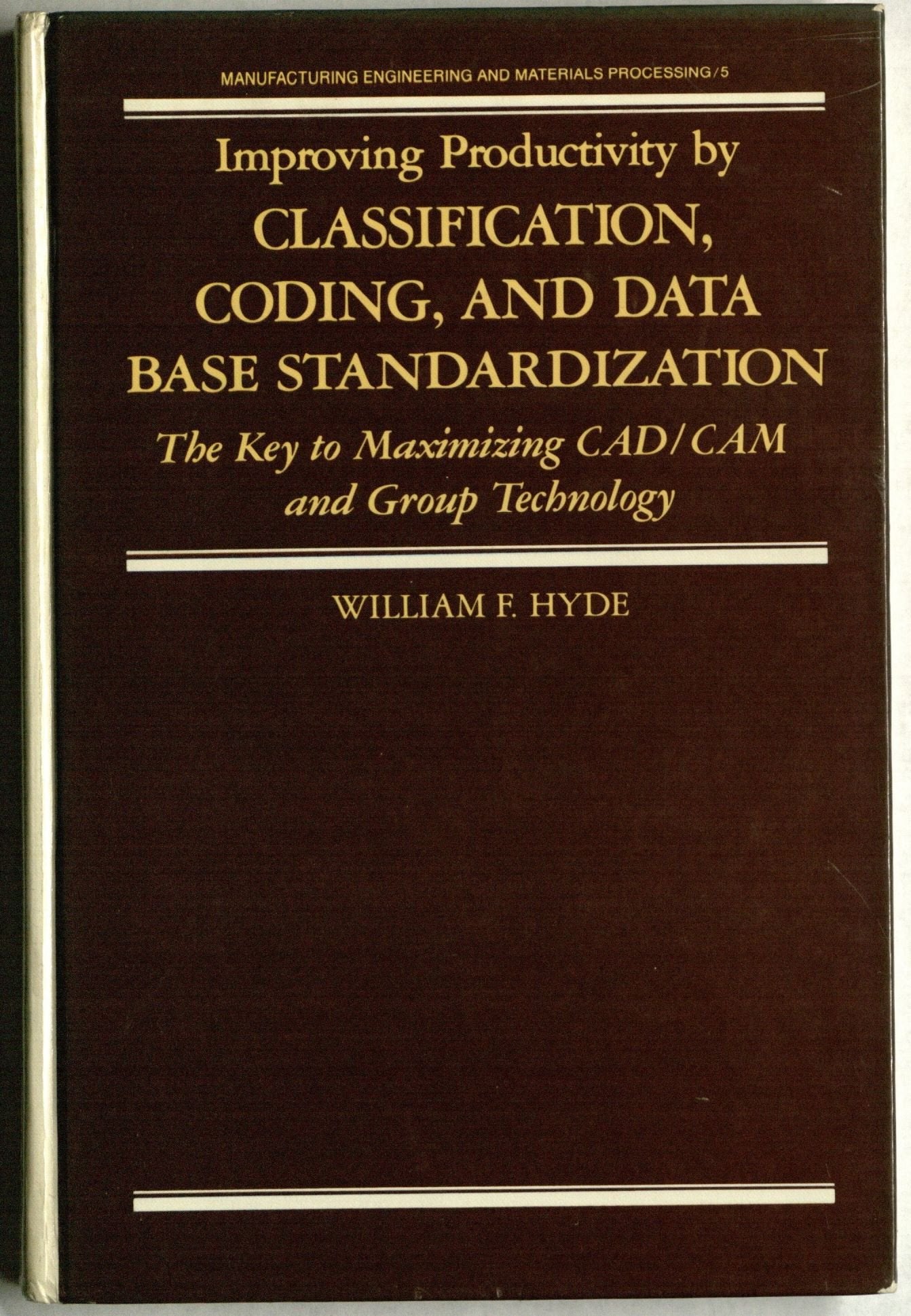 Improving Productivity by Classification (Manufacturing Engineering and Materials Processing)