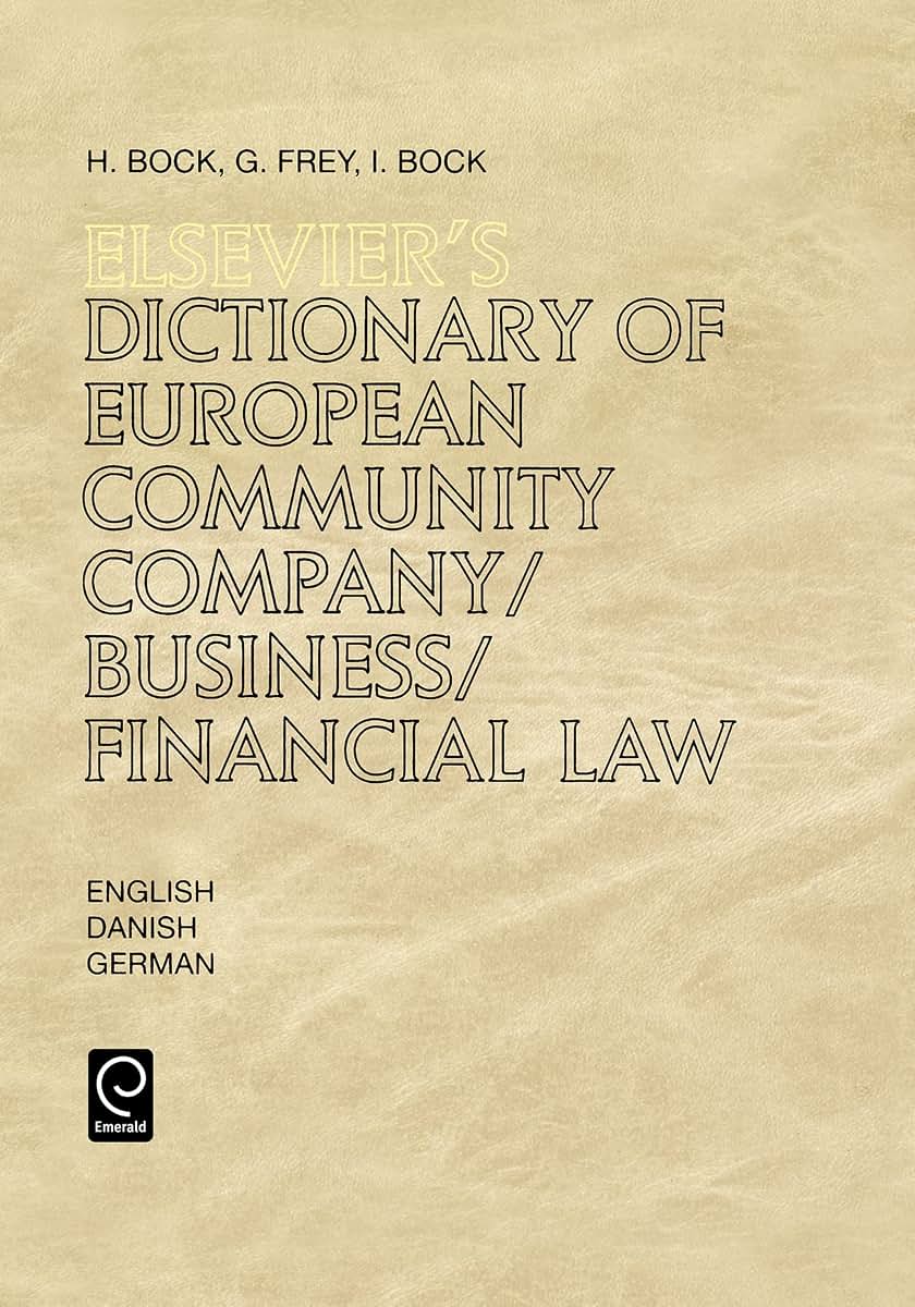 Elsevier's Dictionary of European Community Company/Business/Financial Law