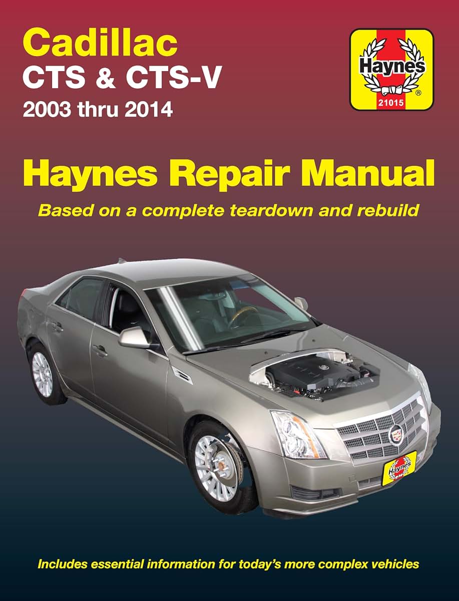 Cadillac CTS and CTS-V (03-14) Haynes Repair Manual (Does Not Include Information Specific to All-Wheel Drive Models or Turbocharged Models)