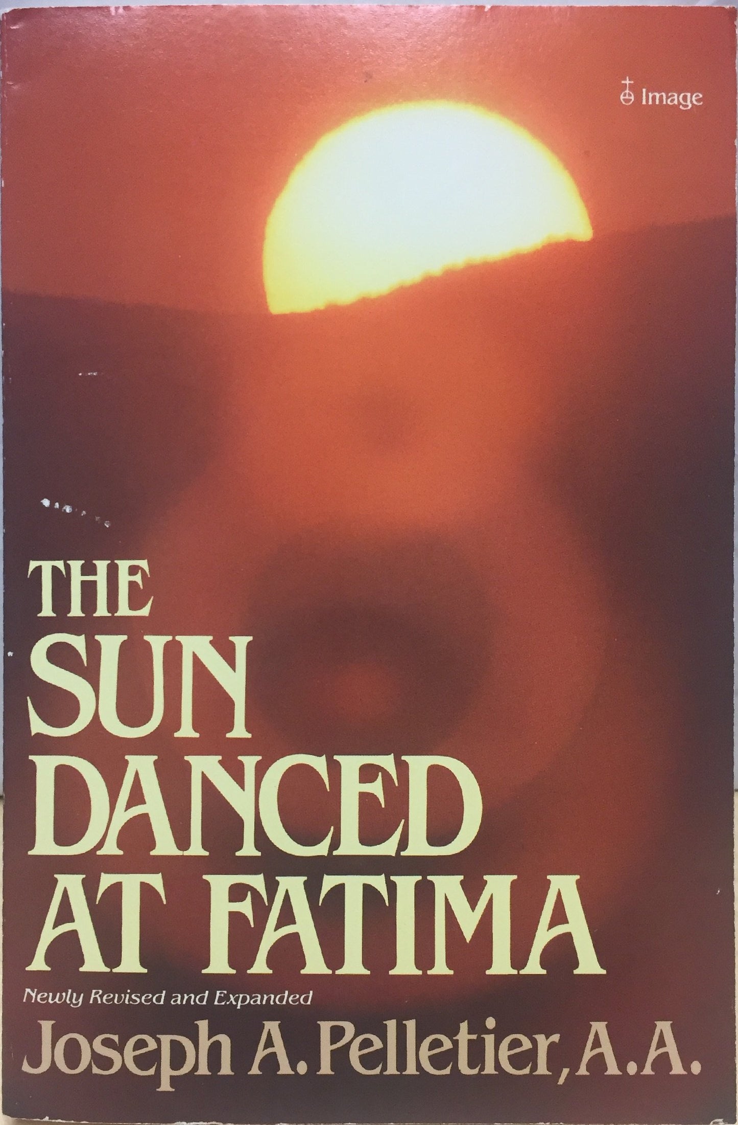 The Sun Danced at Fatima by Pelletier, Joseph A.