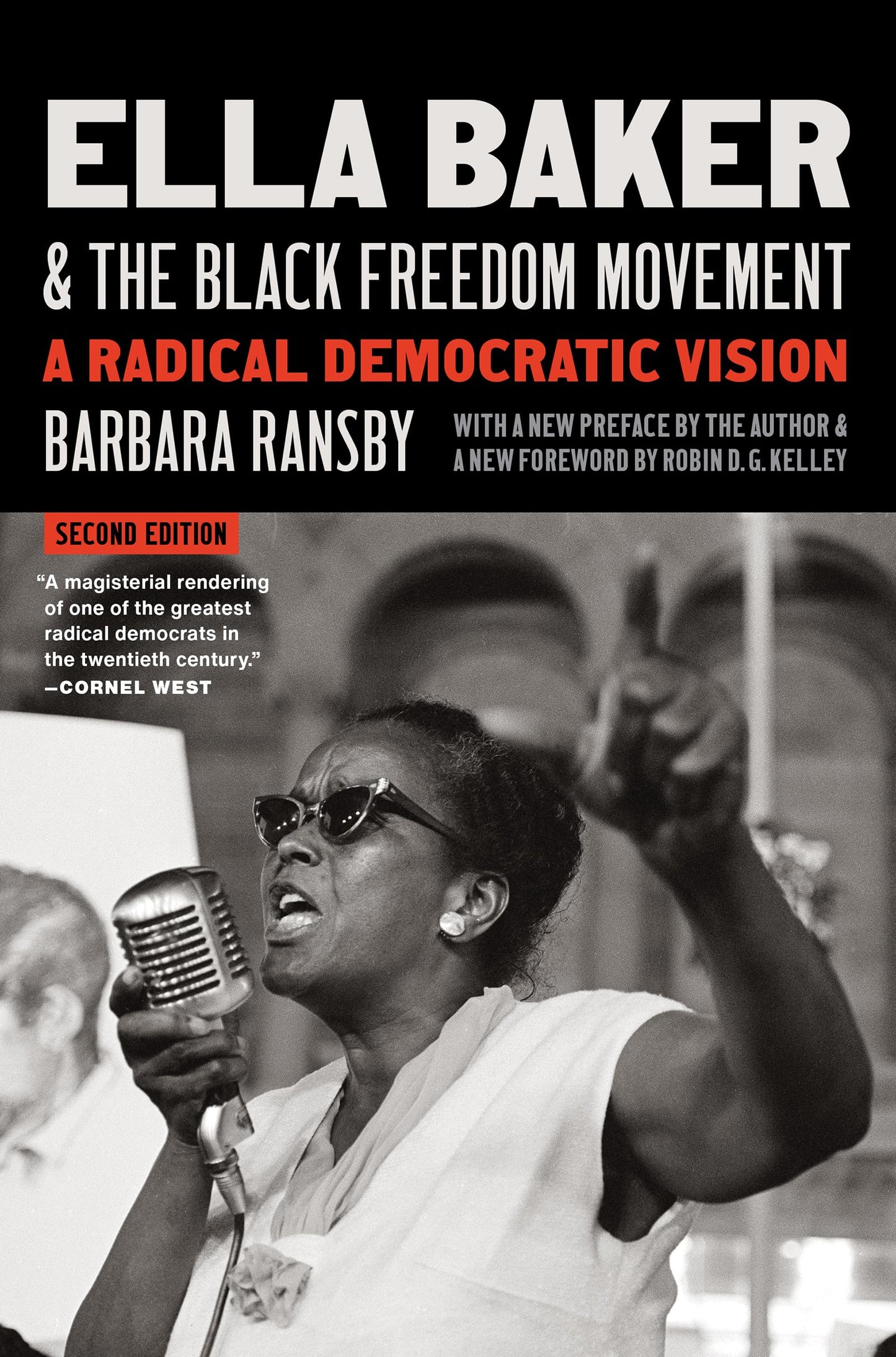 Ella Baker and the Black Freedom Movement, Second Edition: A Radical Democratic Vision (Gender and American Culture)