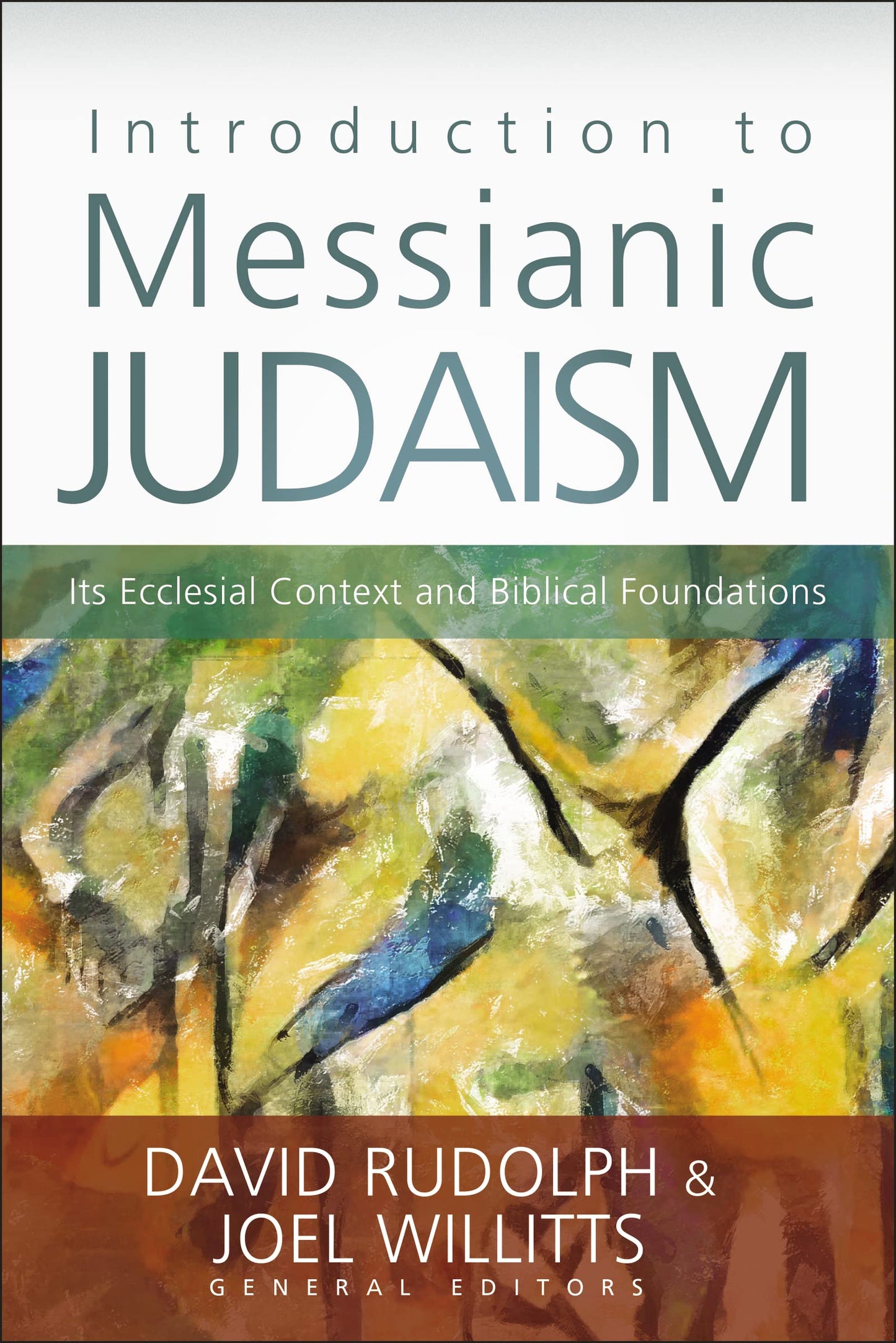 Introduction to Messianic Judaism: Its Ecclesial Context and