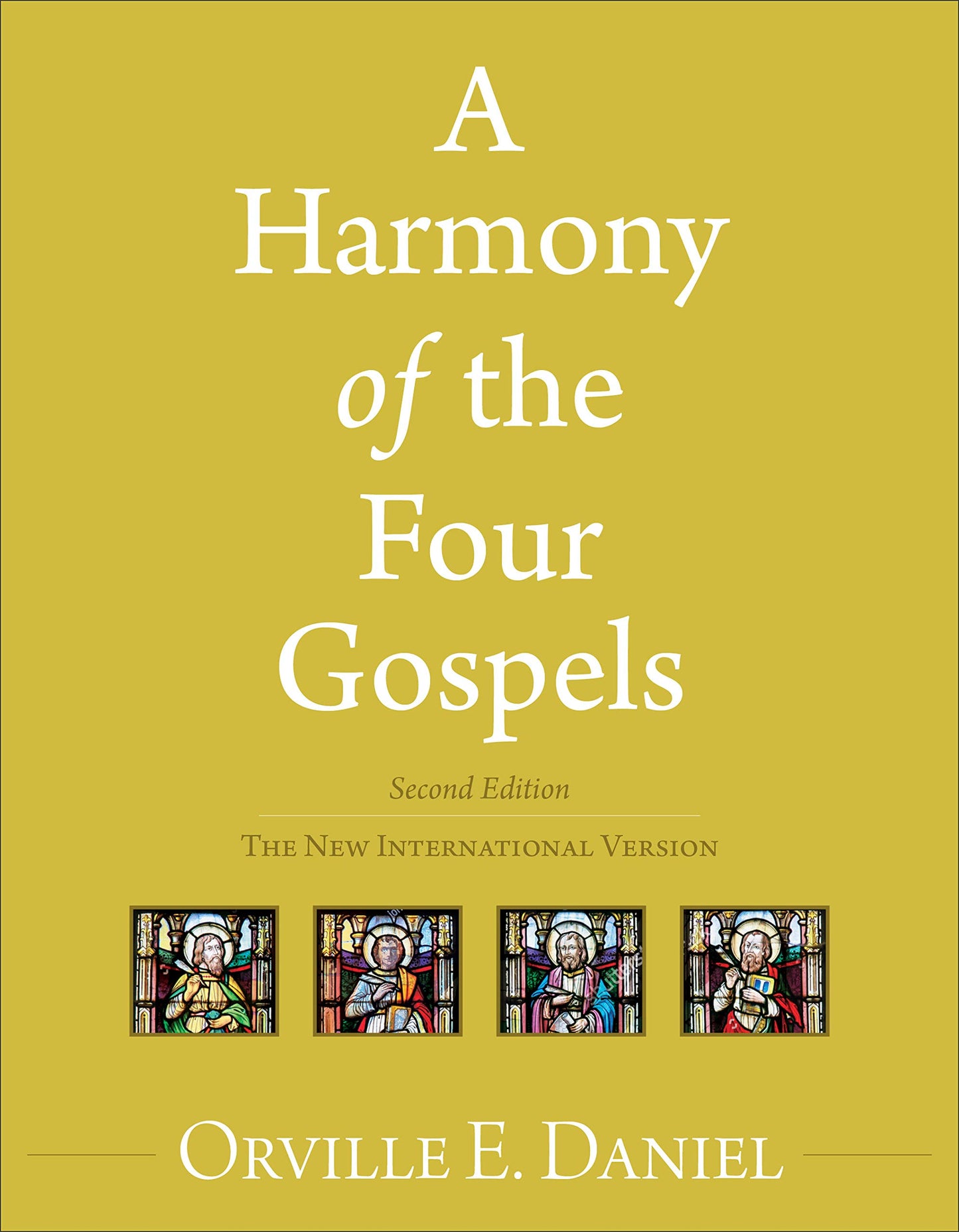 A Harmony of the Four Gospels: The New International Version