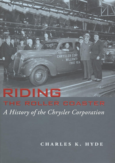Riding the Roller Coaster: A History of the Chrysler Corporation (Great Lakes Books)