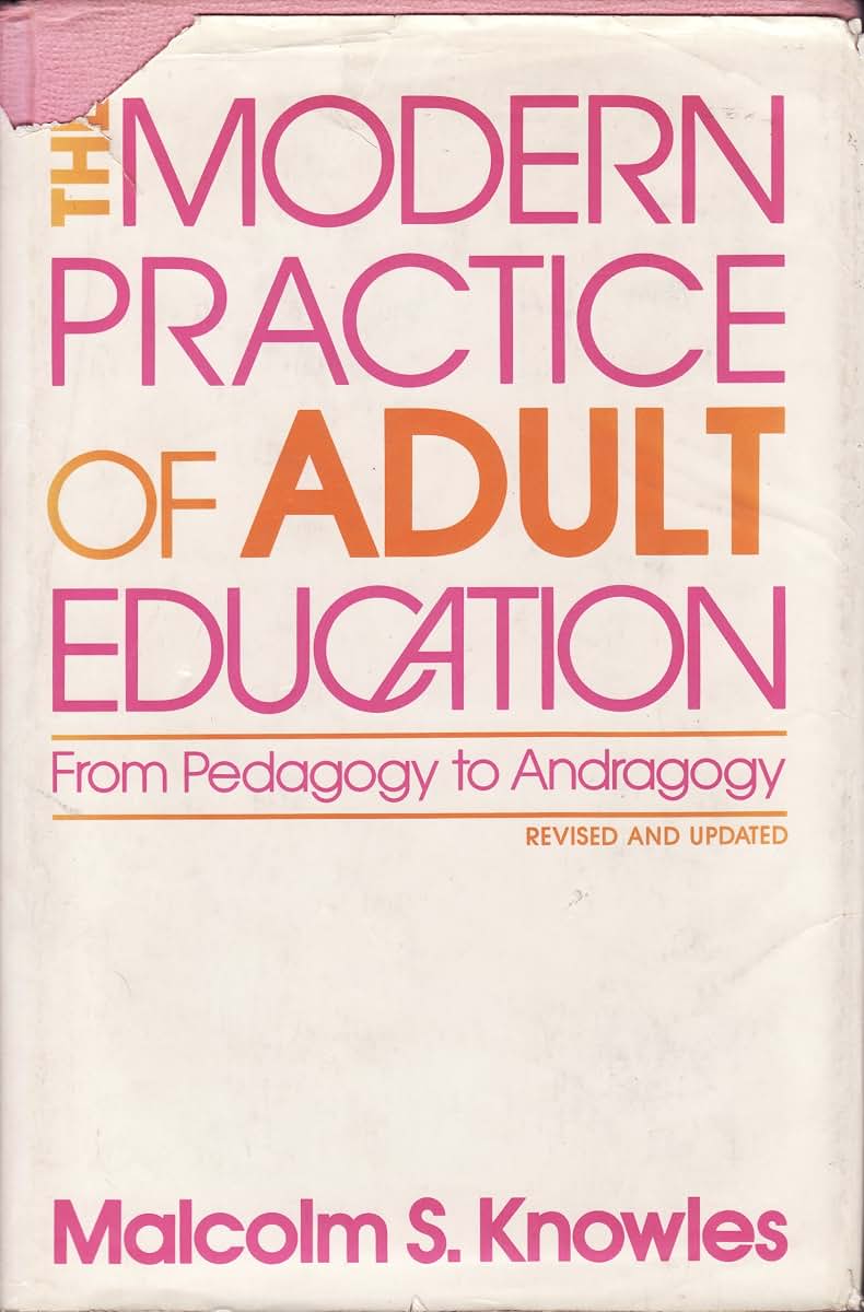 The modern practice of adult education: From pedagogy to and