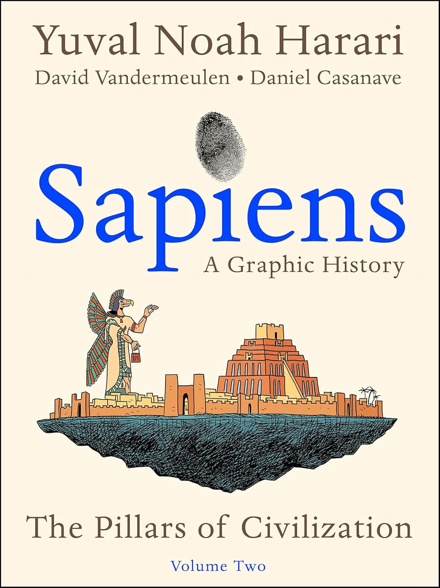 Sapiens: A Graphic History, Volume 2: The Pillars of Civiliz