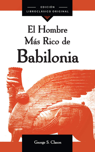 El Hombre Más Rico de Babilonia (Spanish Edition)