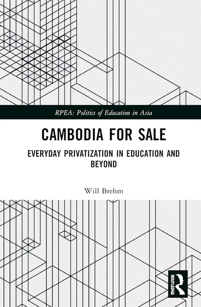 Cambodia for Sale (Politics of Education in Asia)