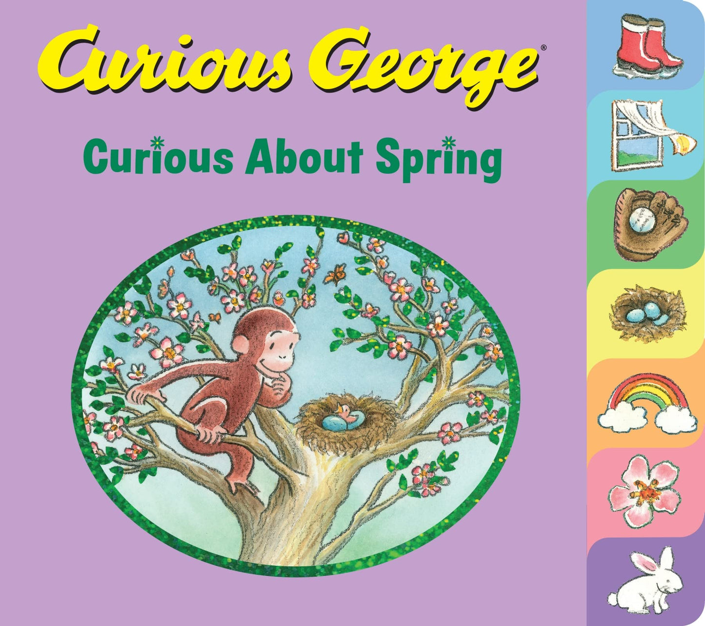Curious George Curious About Spring Tabbed: A Delightful Board Book Springtime Adventure Featuring Everyone's Favorite Curious Monkey