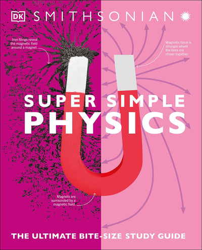 Super Simple Physics: The Ultimate Bitesize Study Guide (DK Super Simple)