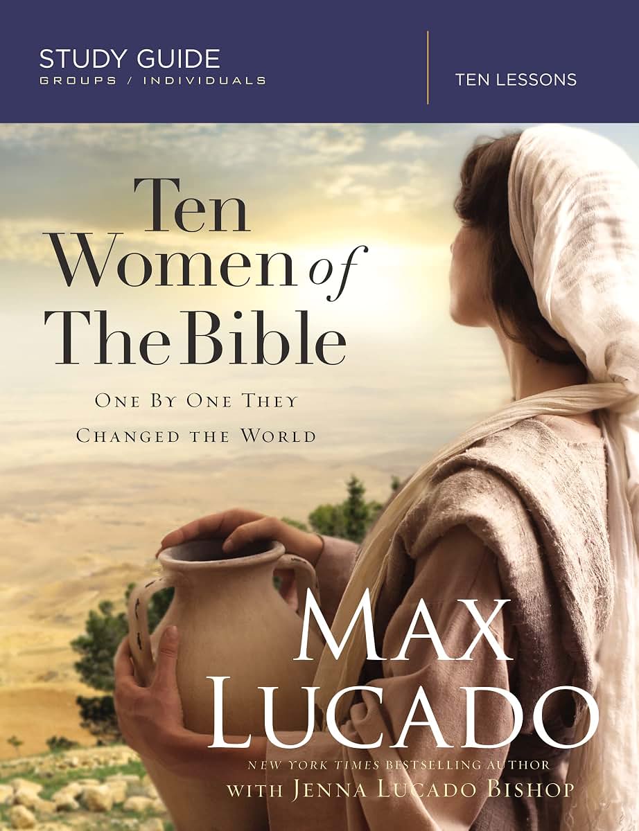 Ten Women of the Bible: One by One They Changed the World (S
