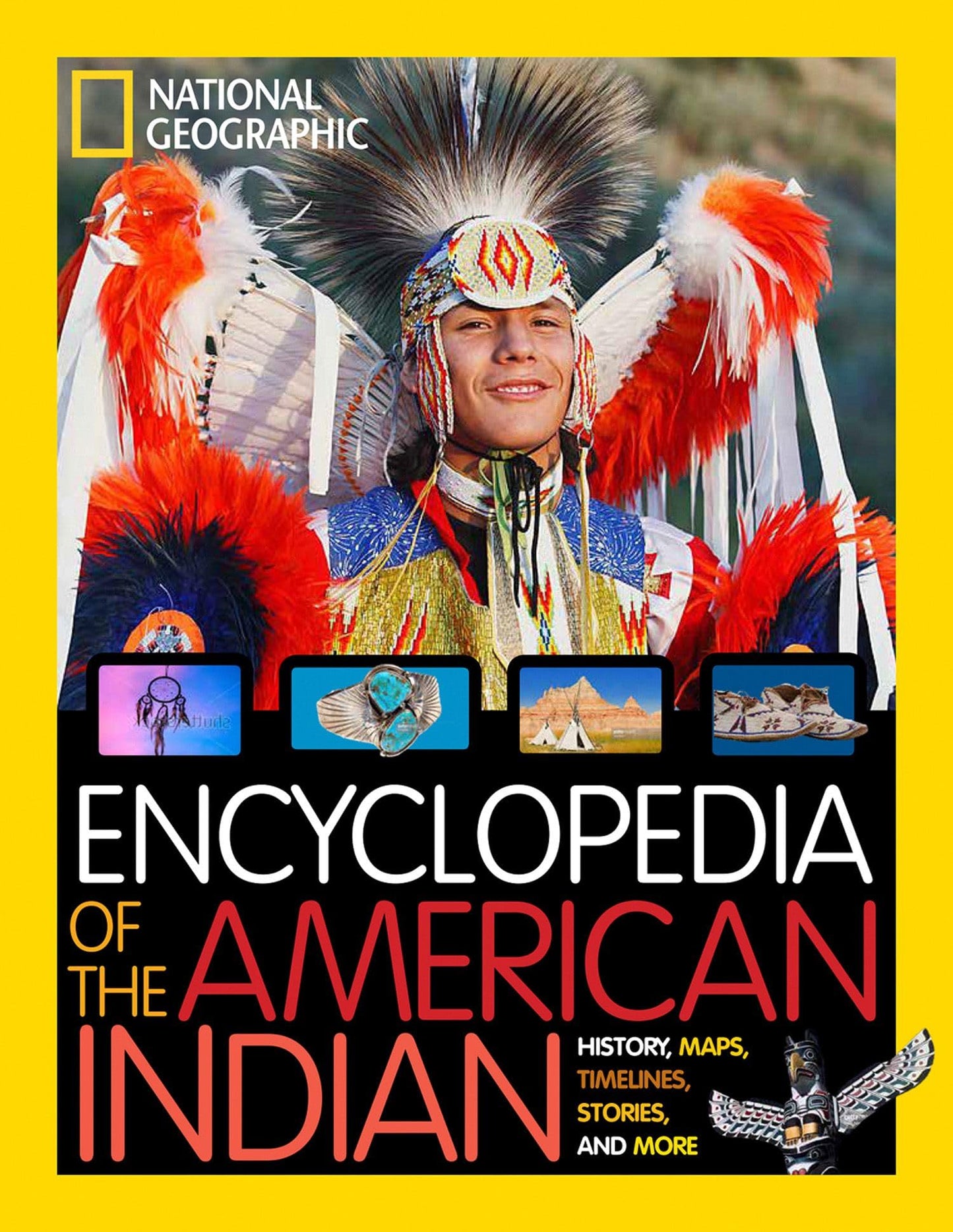 National Geographic Kids Encyclopedia of American Indian History and Culture: Stories, Timelines, Maps, and More