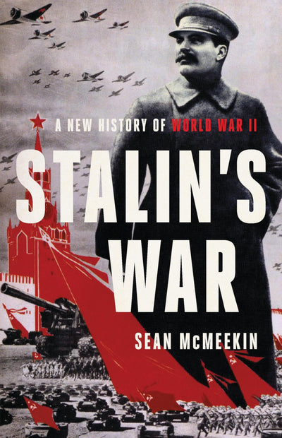 Stalins War: A New History of World War II