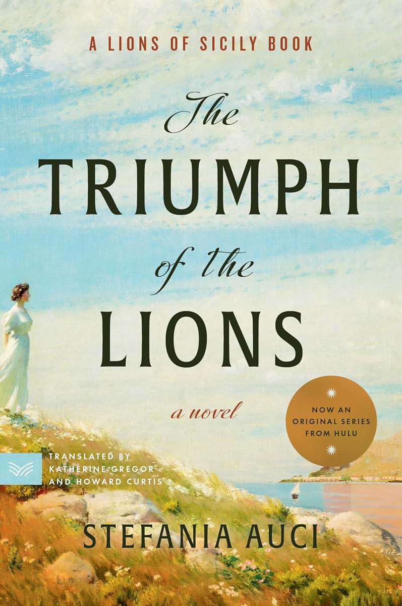 The Triumph of the Lions: A Compelling Blend of History, Drama, and Romance in the Lions of Sicily Dynasty-Get Lost in the Pages of This Captivating Summer Read (A Lions of Sicily Book, 2)