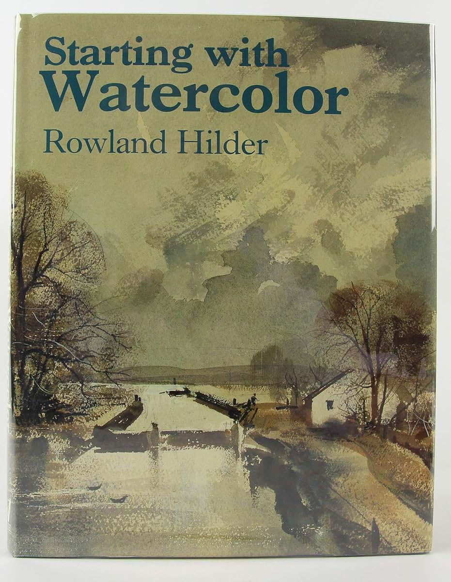 Starting With Watercolor by Hilder, Rowland