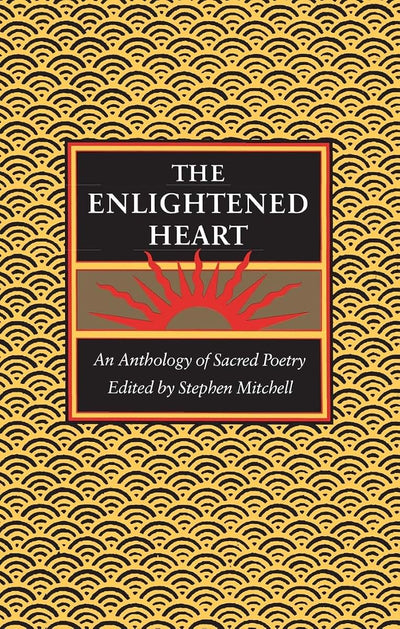 The Enlightened Heart: An Anthology of Sacred Poetry