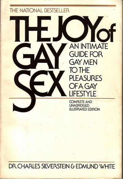 The Joy of Gay Sex: An Intimate Guide for Gay Men