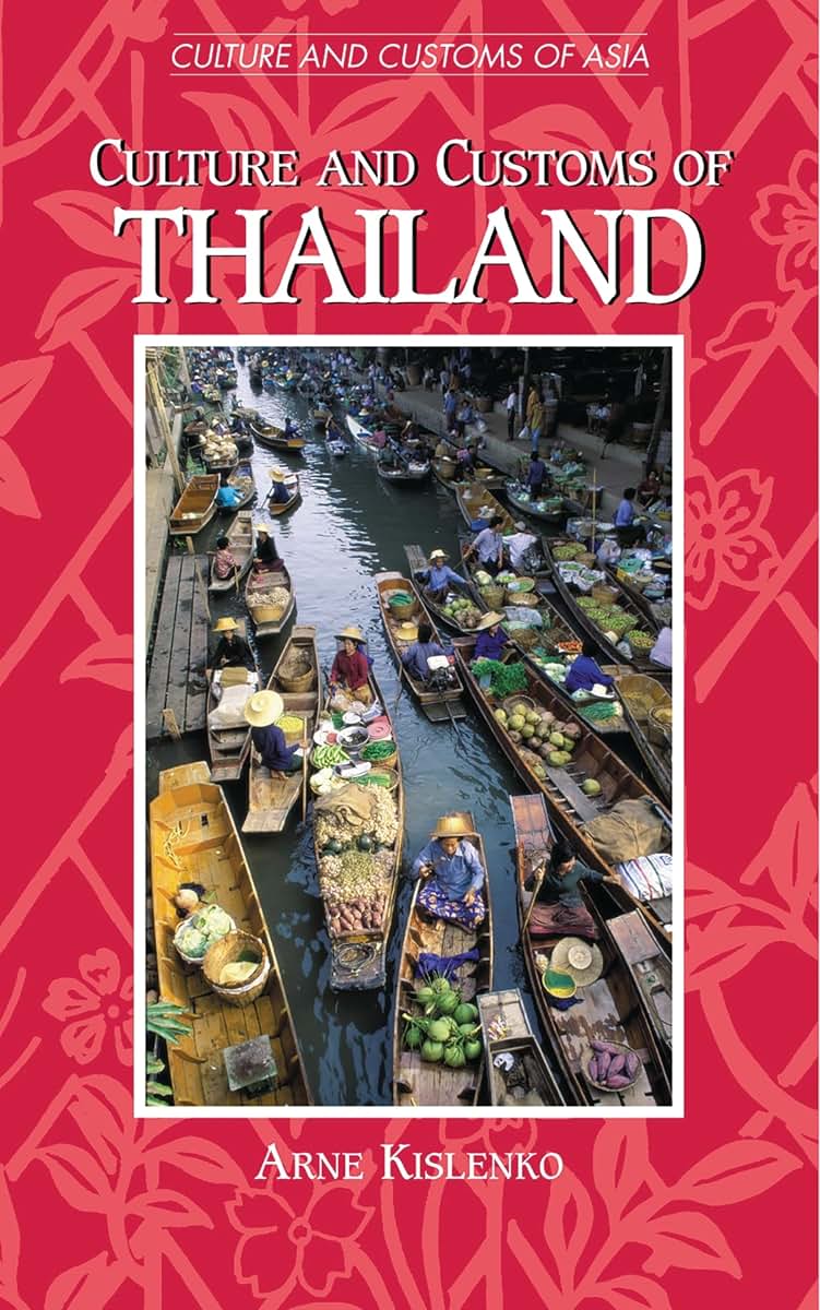 Culture and Customs of Thailand (Culture and Customs of Asia)