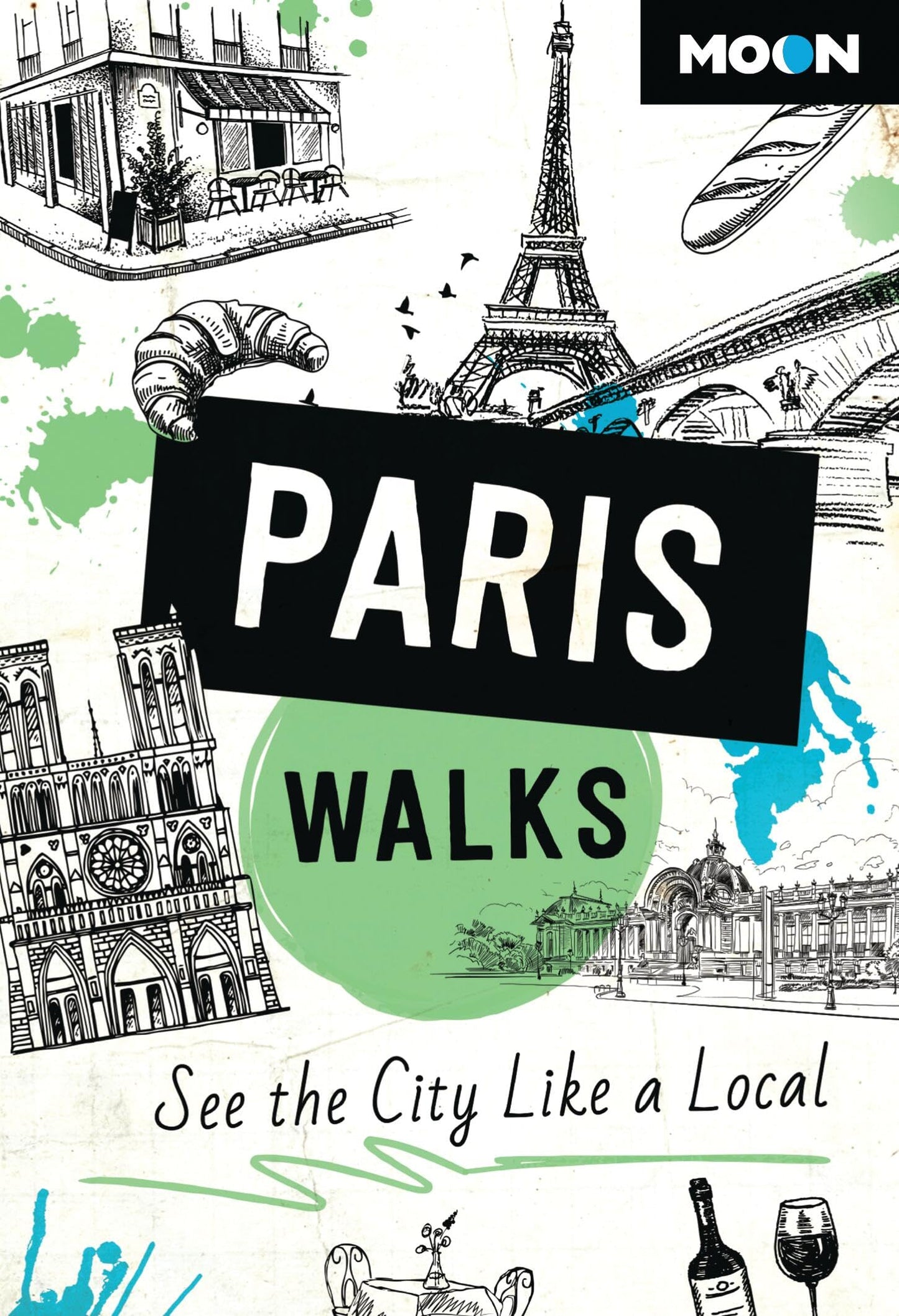Moon Paris Walks: See the City Like a Local (Travel Guide)