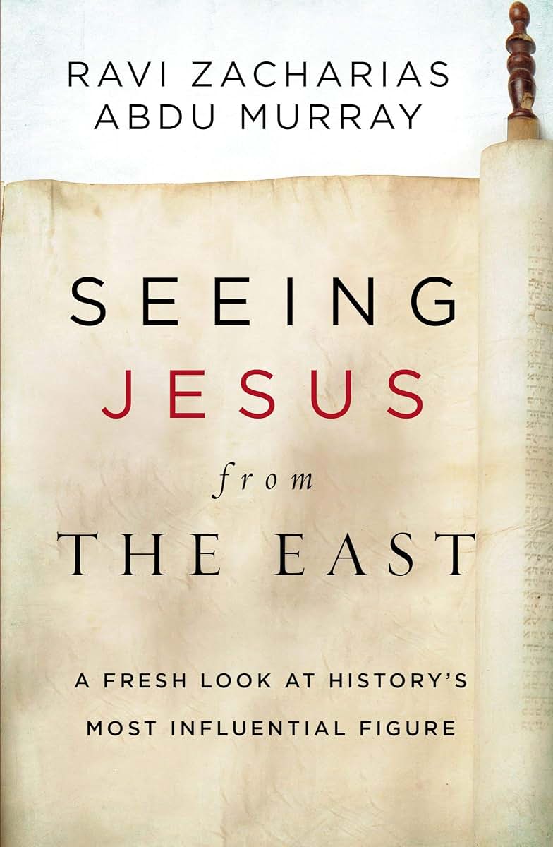 Seeing Jesus from the East: A Fresh Look at Historys Most Influential Figure