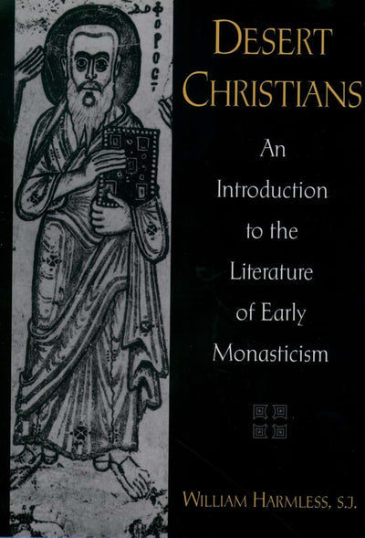 Desert Christians: An Introduction to the Literature