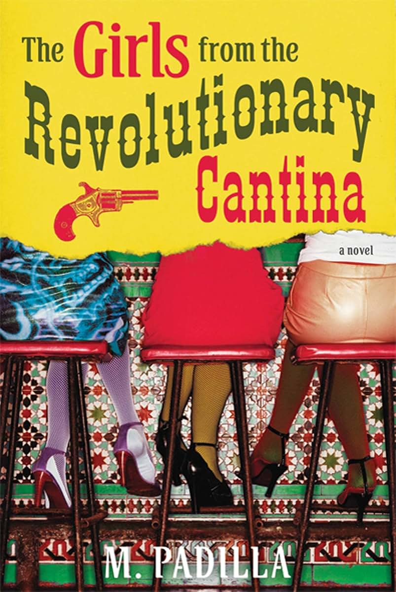 The Girls from the Revolutionary Cantina: A Novel