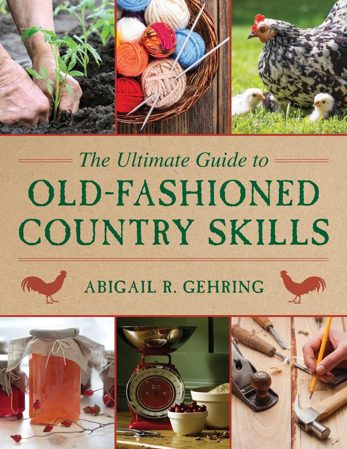 The Ultimate Guide to Old-Fashioned Country Skills (Ultimate Guides)