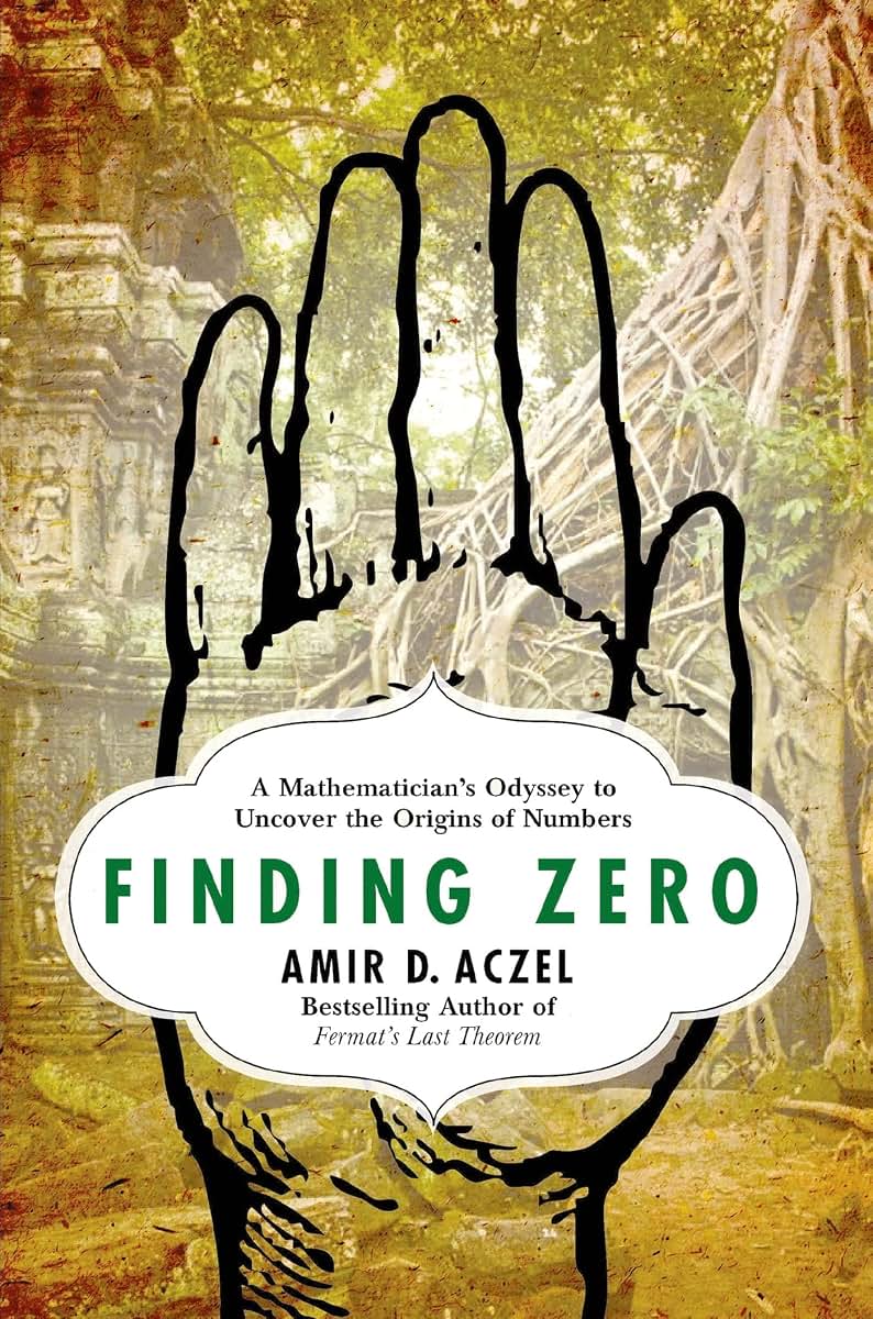 Finding Zero: A Mathematician's Odyssey to Uncover the Origin