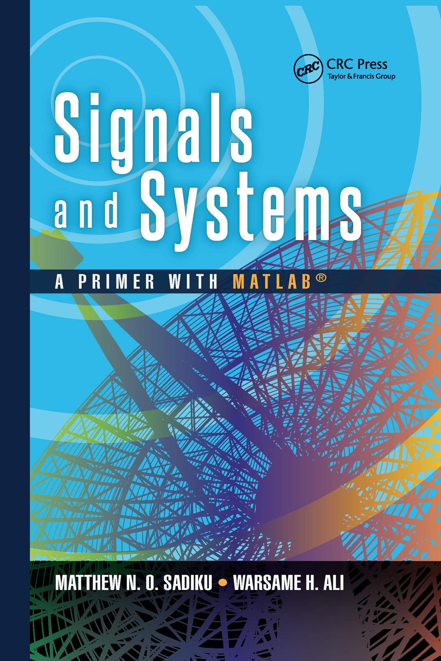 Signals and Systems: A Primer with MATLAB