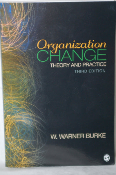 Organization Change: Theory and Practice (Foundations for Organizational Science)