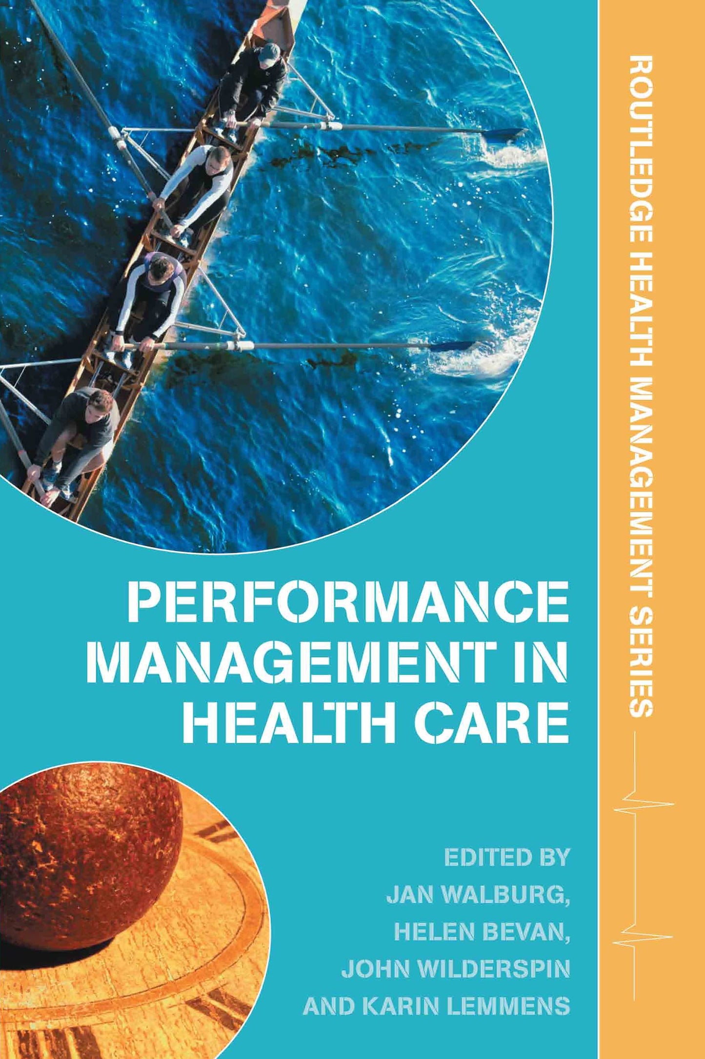 Performance Management in Healthcare: Improving Patient Outcomes, An Integrated Approach (Health Management)
