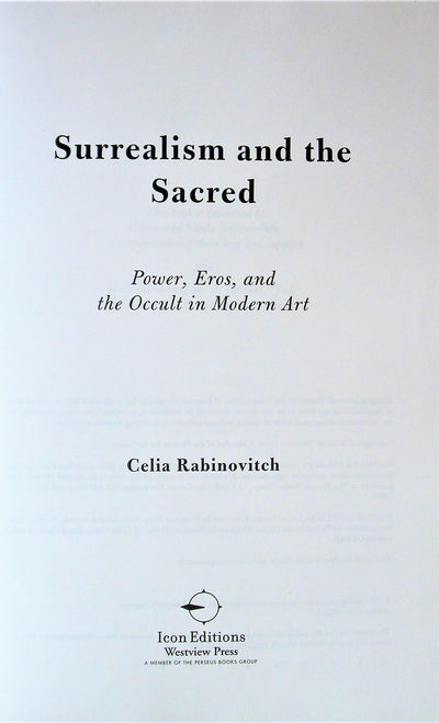 Surrealism and the Sacred: Power, Eros, and the Occult in Modern Art