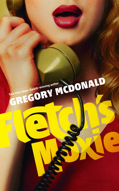 Fletch's Moxie (Fletch Mysteries, 5)