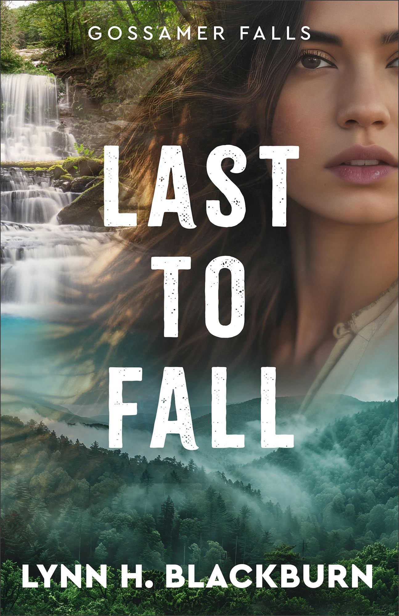 Last to Fall: A Clean Small Town Military Romantic Suspense with a Second Chance Romance Pulse-Pounding Action (Gossamer Falls)