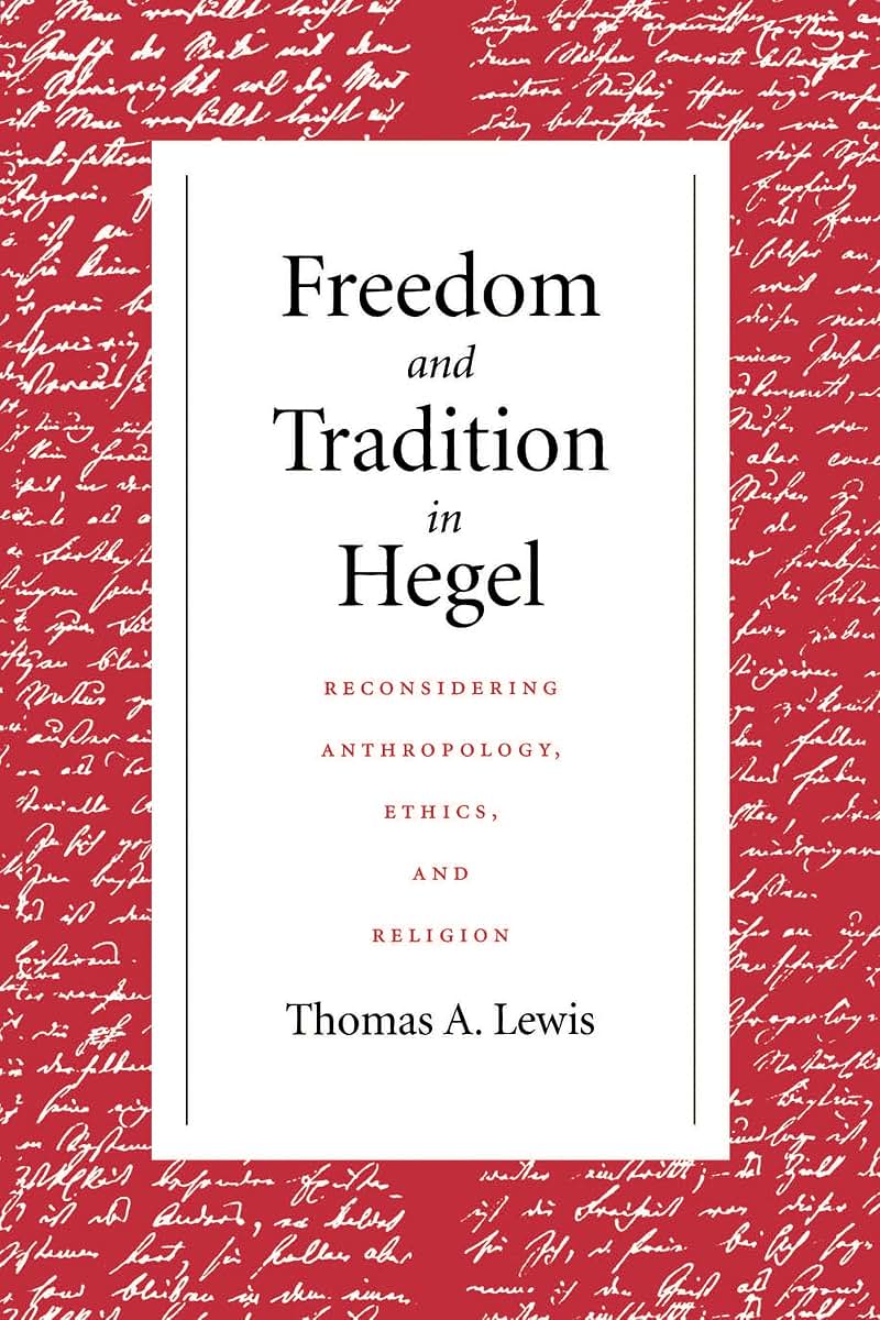 Freedom and Tradition in Hegel: Reconsidering Anthropology,