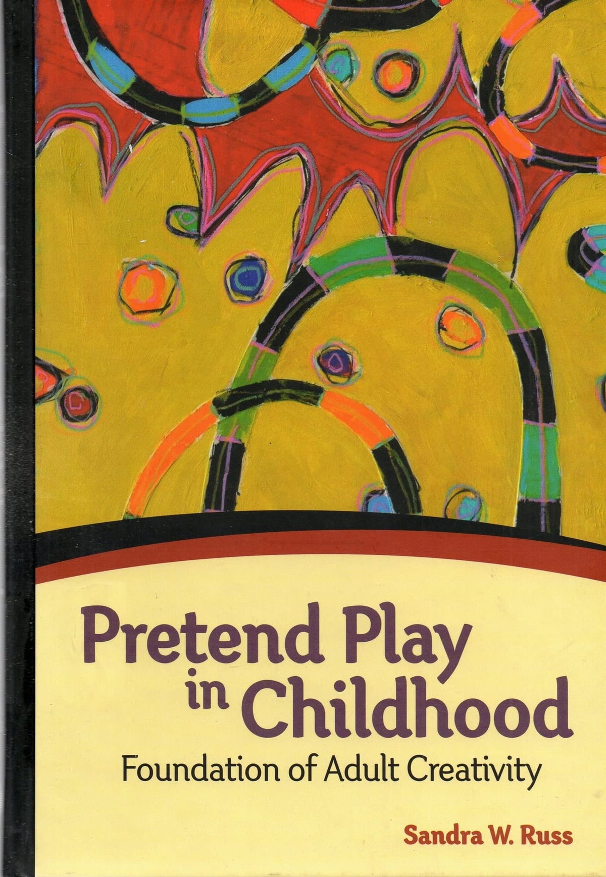 Pretend Play in Childhood: Foundation of Adult Creativity