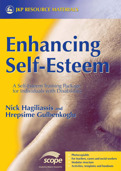 Enhancing Self-Esteem: A Self-Esteem Training Package for Individuals with Disabilities (Resource Materials)