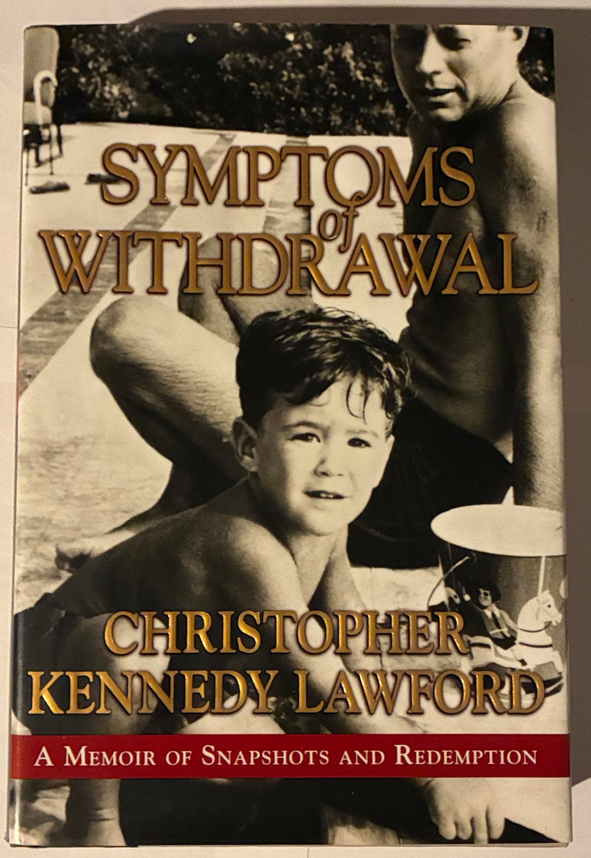 Symptoms of Withdrawal: A Memoir of Snapshots and Redemption