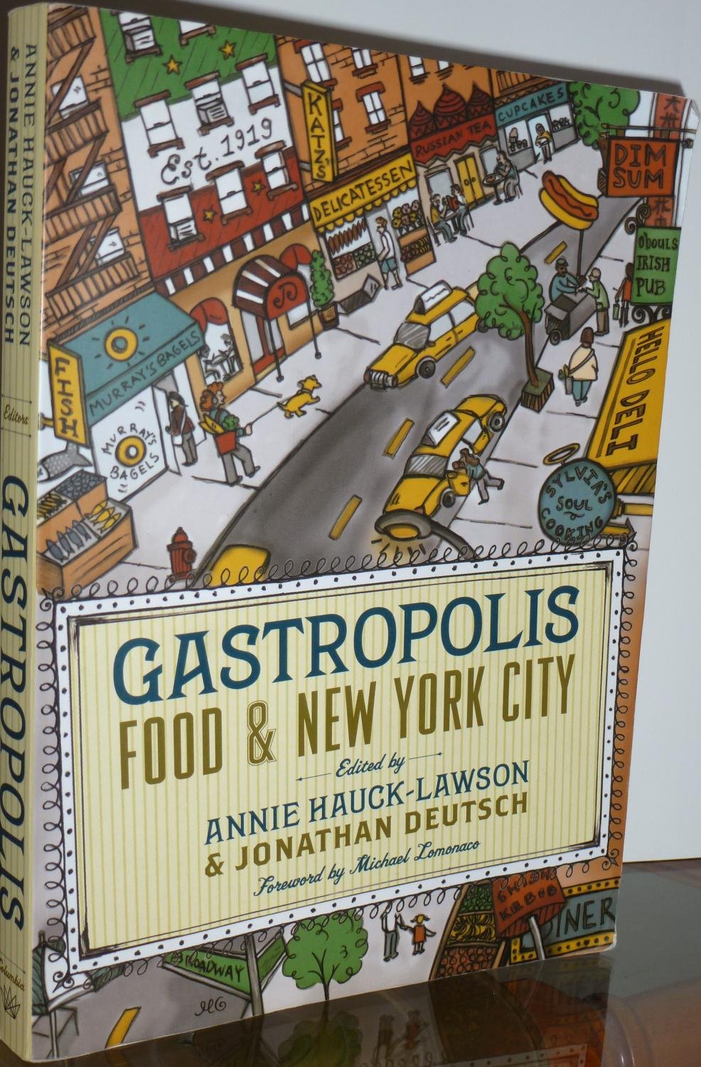 Gastropolis: Food and New York City (Arts and Traditions of