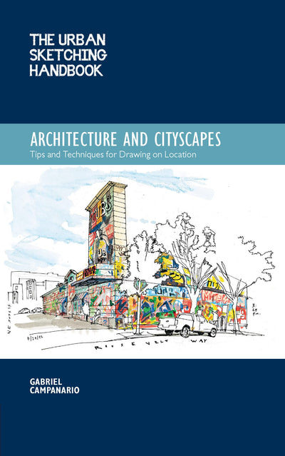 The Urban Sketching Handbook Architecture and Cityscapes: Tips and Techniques for Drawing on Location (Volume 1) (Urban Sketching Handbooks, 1)
