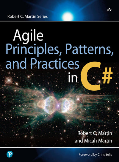 Agile Principles, Patterns, and Practices in C# by Robert C. Martin